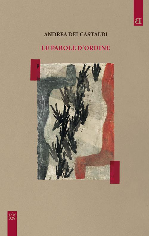 “Le parole d’ordine” di Andrea Dei Castaldi per Barta Edizioni