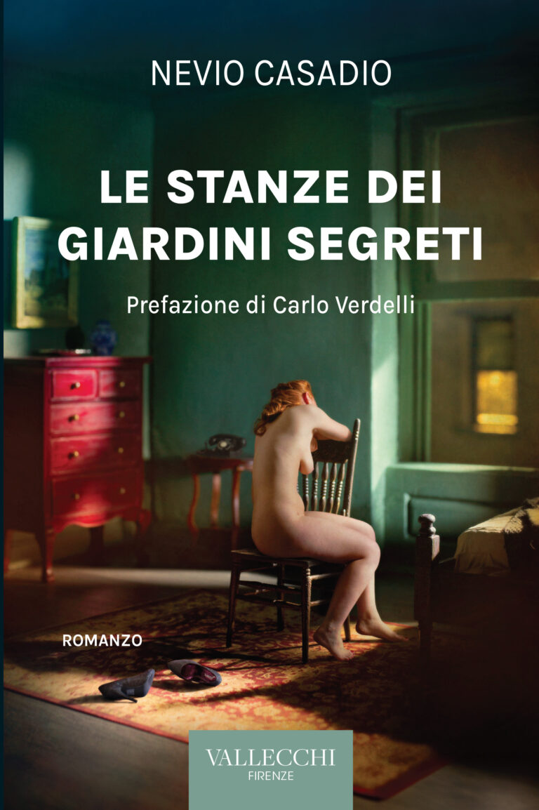 Nevio Casadio, Le stanze dei giardini segreti, Firenze, Vallecchi, 2024 – Prefazione di Carlo Verdelli